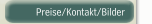 Preise/Kontakt/Bilder